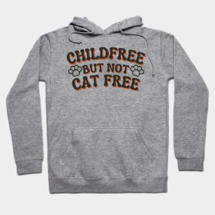 Childfree but not cat free Hoodie